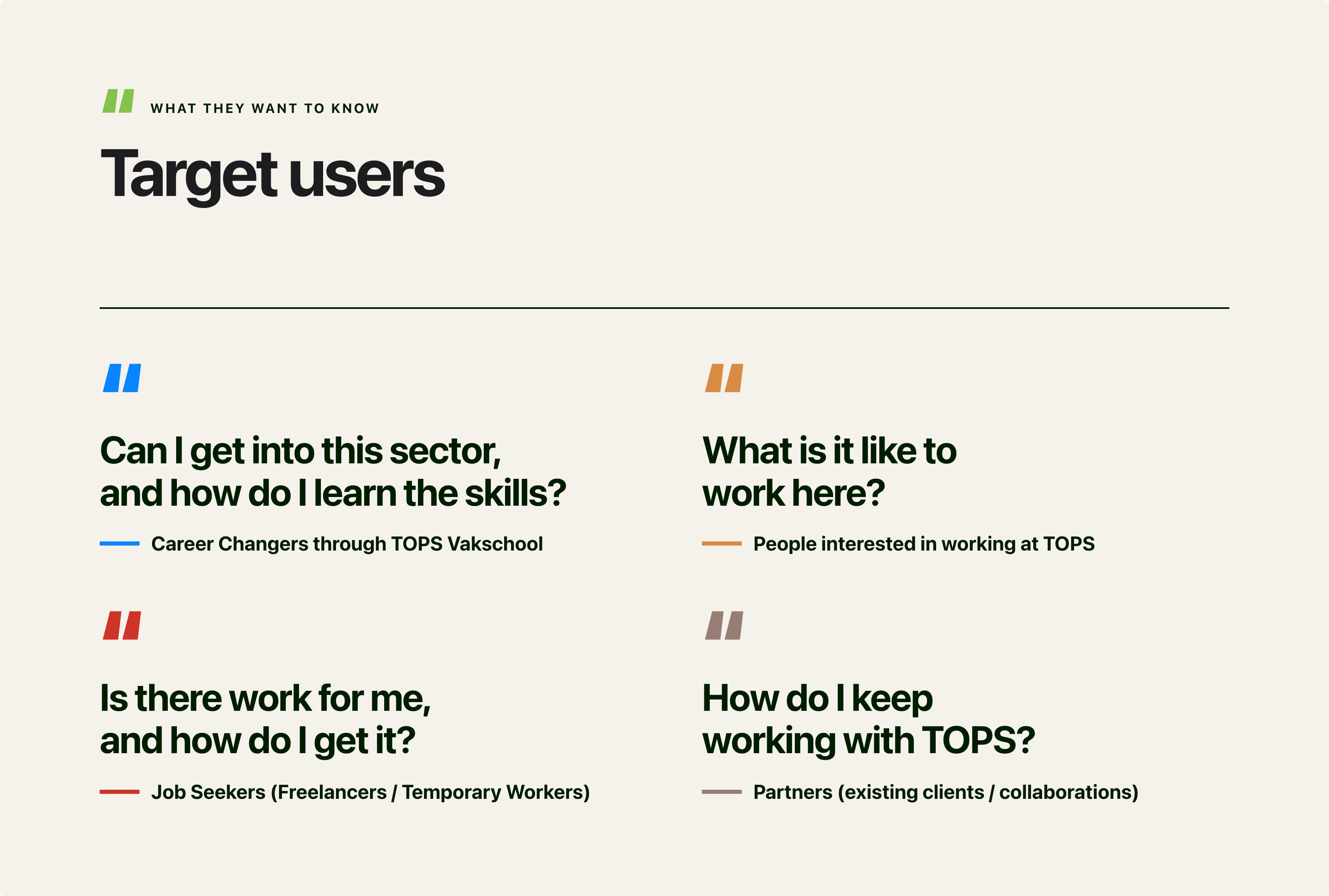 TOPS target users and what they want to know: career changers through TOPS Vakschool, people interested in working at TOPS, job seekers, and partners